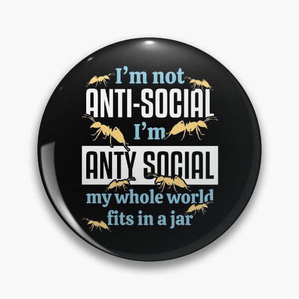 Item preview, I am not anti-socal I am Anty Social Ant designed and sold by NeXore.