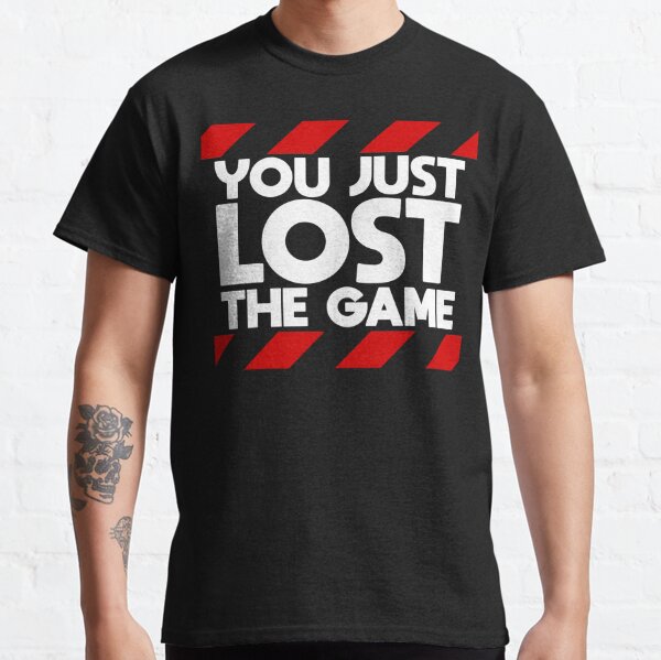 You Lost The Game Gifts Merchandise Redbubble