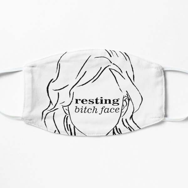 Resting Bitch Face (RBF) Flat Mask