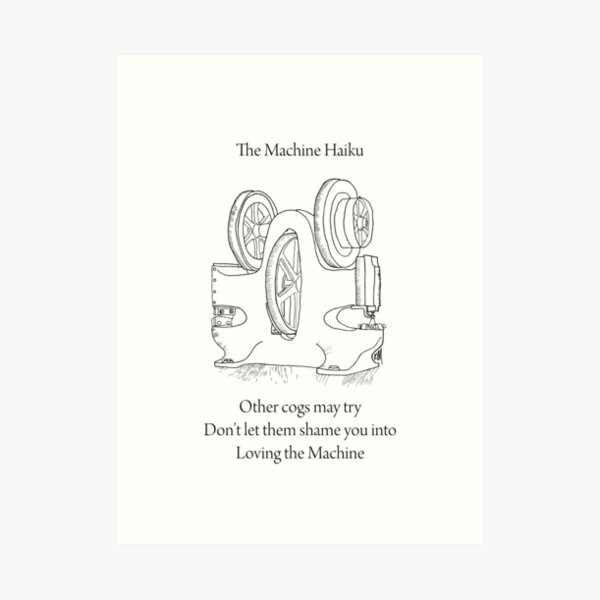 The Machine Haiku Art Print