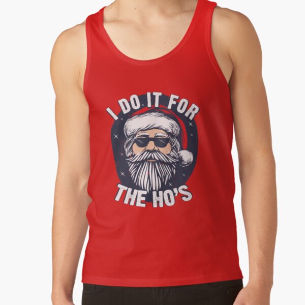 Item preview, I do it for the Hos Funny Christmas joke from Bad Santa designed and sold by alenaz.