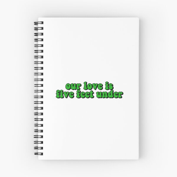 Item preview, our love is five feet under designed and sold by ThatxCentury.