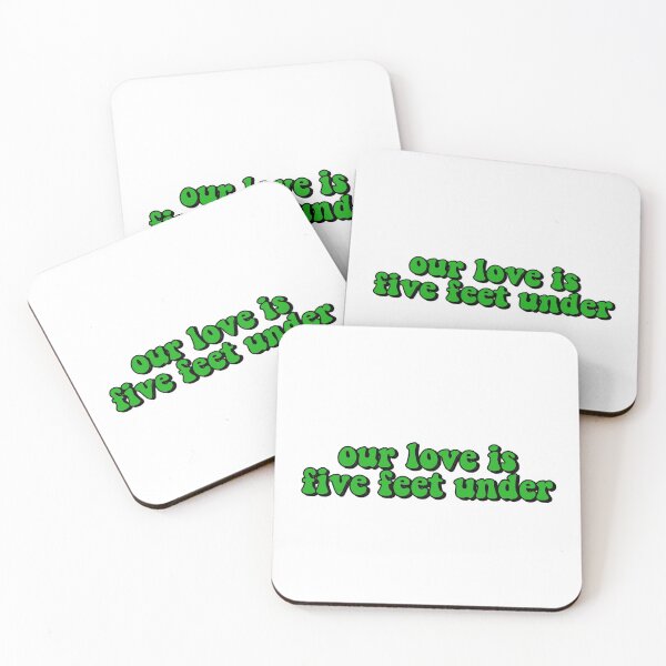 Item preview, our love is five feet under designed and sold by ThatxCentury.