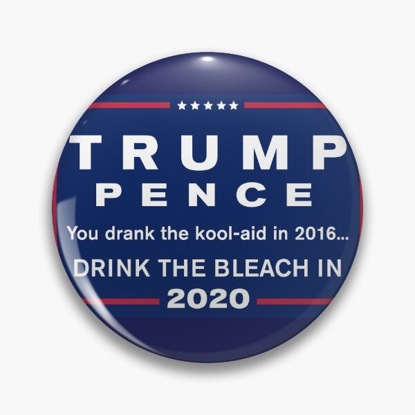 Trump Drink The Bleach In 2020 Pin