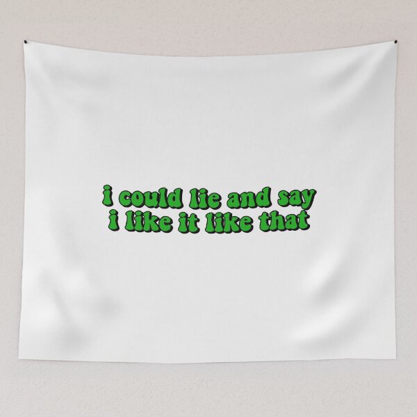 Item preview, i could lie and say i like it like that designed and sold by ThatxCentury.