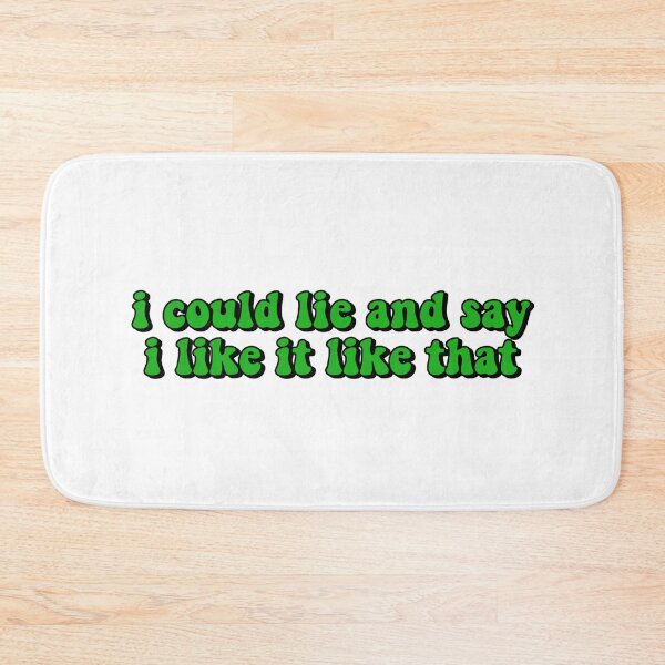 Item preview, i could lie and say i like it like that designed and sold by ThatxCentury.