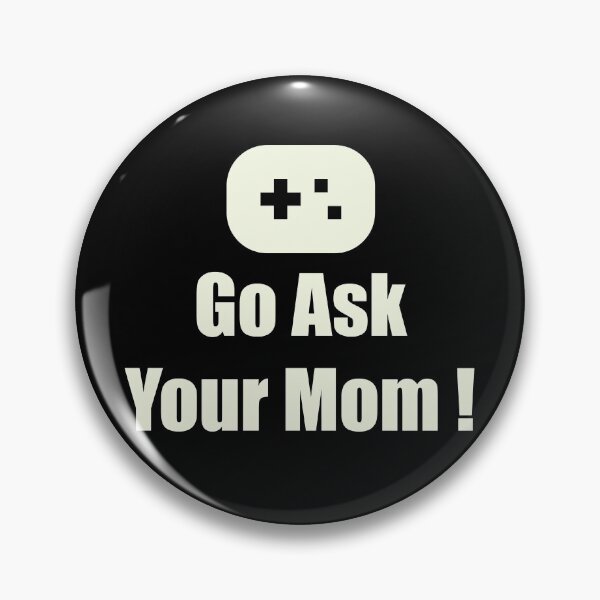 Item preview, Go Ask Your Mom! designed and sold by UnicornyDesigns.