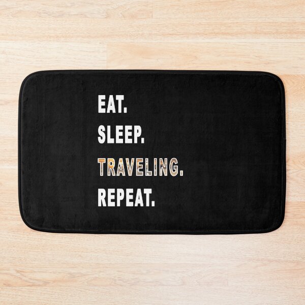 Item preview, Eat. Sleep. Traveling. Repeat. designed and sold by iamhewho.