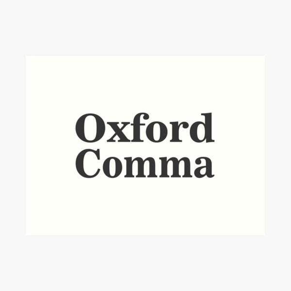 Oxford Comma Art Print