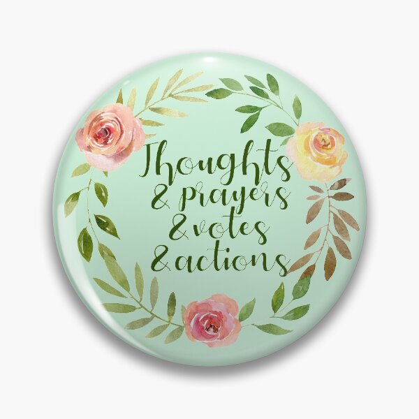 Item preview, Thoughts and Prayers and Votes and Action Political Resist designed and sold by Epic Love Designs.