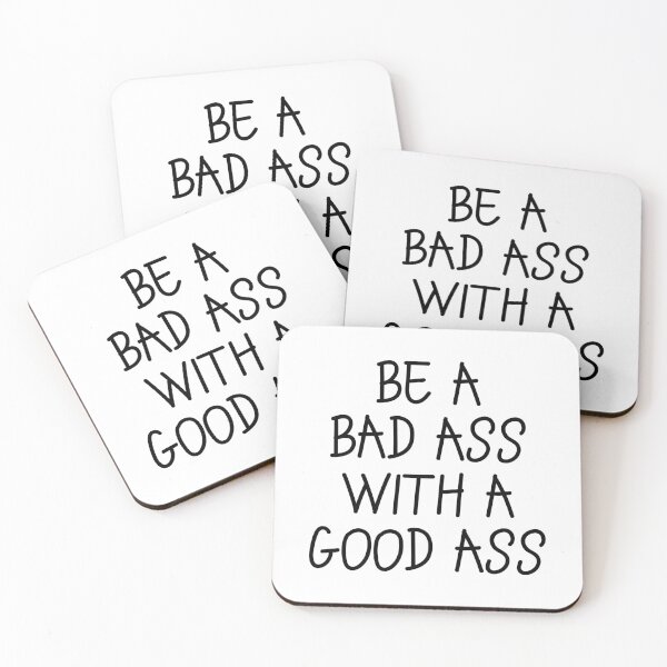 Item preview, Be A Bad Ass With A Good ASs - Funny Saying, Silly Joke designed and sold by Seopdesigns.