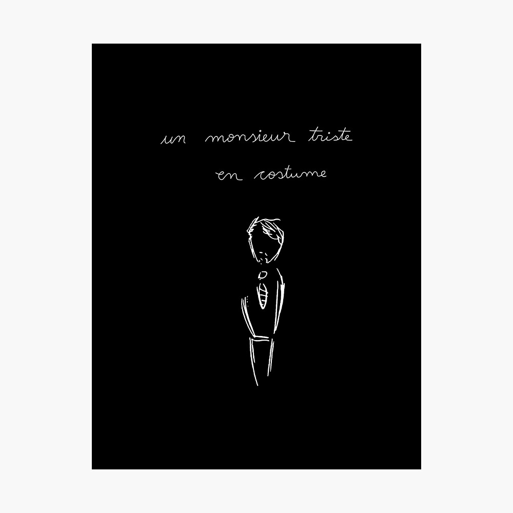 A Sad Man in a Suit on Black - Un Monsieur Triste en Costume - Patriot Tv  Show Poster for Sale by Alycia Cordle | Redbubble