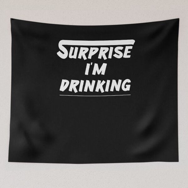 Item preview, Surprise I'm Drinking | Drinking Shirt | Friends T-Shirt | Friend Drinking Shirt | Funny Shirts for Women designed and sold by Noussairox.