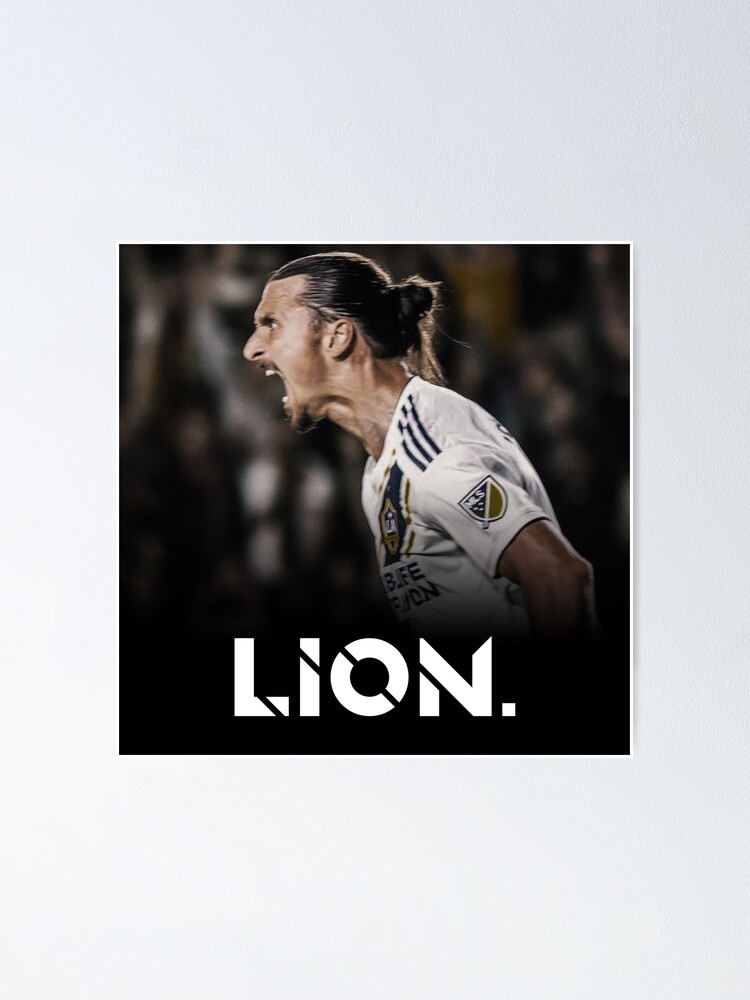 Poster Zlatan Ibrahimovic Lion Citation De Football Joueur De Football Par Arty27 Redbubble