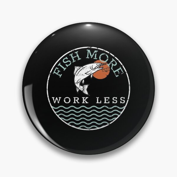 Item preview, Fishing Quote Funny Fish More Work Less Graphic Cast Reel  design designed and sold by CreatedByHeidi.