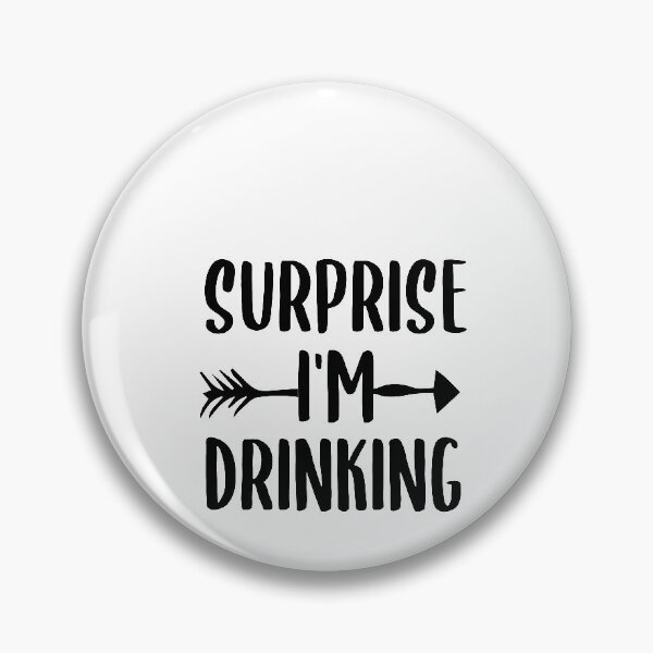 Item preview, Surprise I'm Drinking | Drinking Shirt | Friends T-Shirt | Friend Drinking Shirt | Funny Shirts for Women designed and sold by Noussairox.