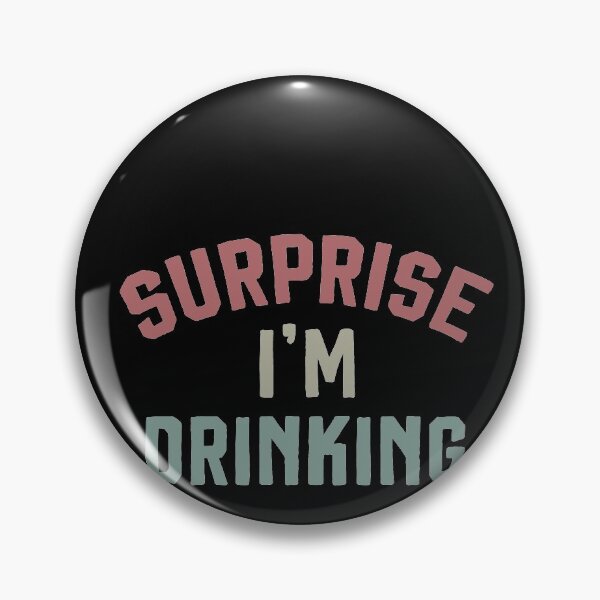 Item preview, Surprise I'm Drinking | Drinking Shirt | Friends T-Shirt | Friend Drinking Shirt | Funny Shirts for Women designed and sold by Noussairox.
