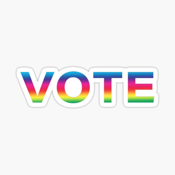 Vote! In Rainbow colors! It has never been more important to make your voice heard! Sticker