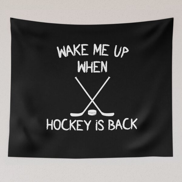 Item preview, Wake Me Up When Hockey Is Back designed and sold by Merch By ika.