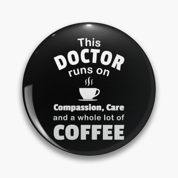 Item preview, Doctor Coffee Lover Compassion Care Quote Funny Physician designed and sold by CreatedByHeidi.