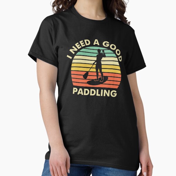Item preview, Paddleboard - I Need a Good Paddling - Retro designed and sold by EstelleStar.