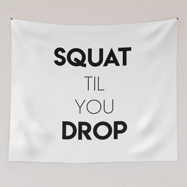 Item preview, Squat Til You Drop designed and sold by jackknite.