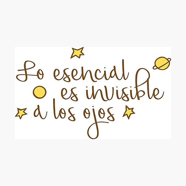 Lo esencial es invisible a los ojos Lámina fotográfica