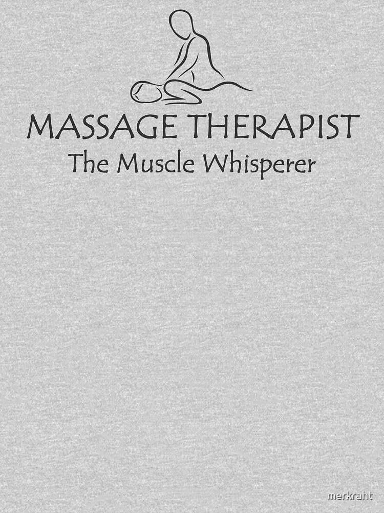 Massage Therapist Ts The Muscle Whisperer Funny T Ideas For Non Masseuse Therapists In 4452