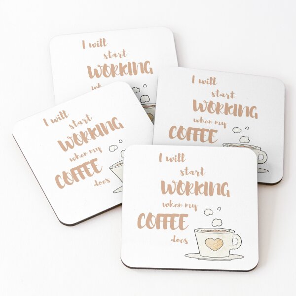 Item preview, I will start working when my coffee does designed and sold by JustCreativity.