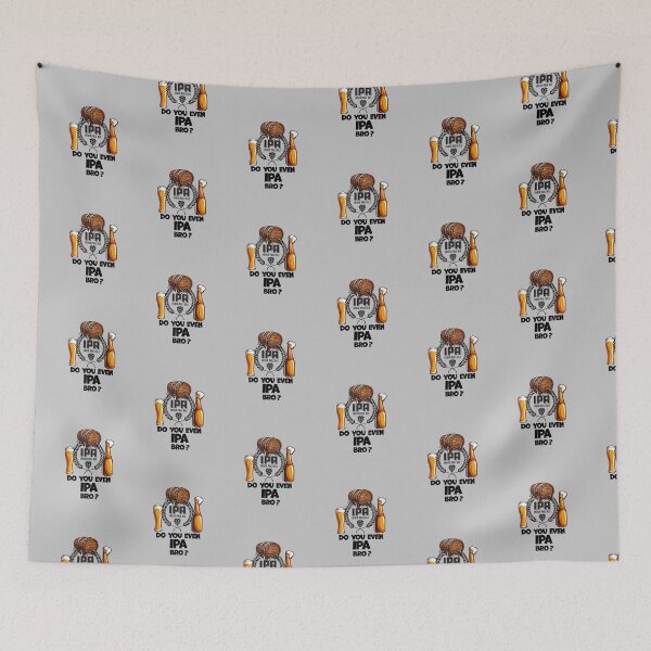 Item preview, Do You Even IPA Bro? designed and sold by Richard529.