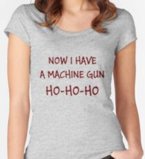Now I Have A Machine Gun Ho-Ho-Ho Women's Fitted Scoop T-Shirt