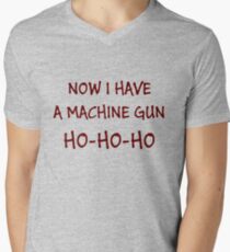 Now I Have A Machine Gun Ho-Ho-Ho Men's V-Neck T-Shirt