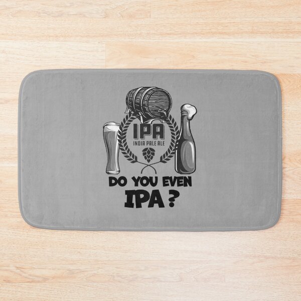 Item preview, Do You Even IPA? - Black & White designed and sold by Richard529.