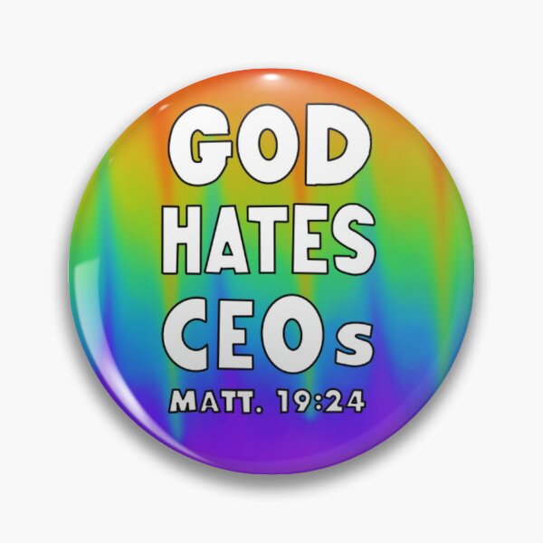 God Hates C.E.Os Pin