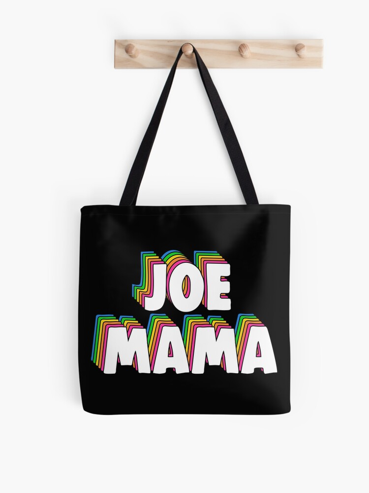 Don't Ask Who Joe Is / Joe Mama Meme by Barnyardy, Redbubble