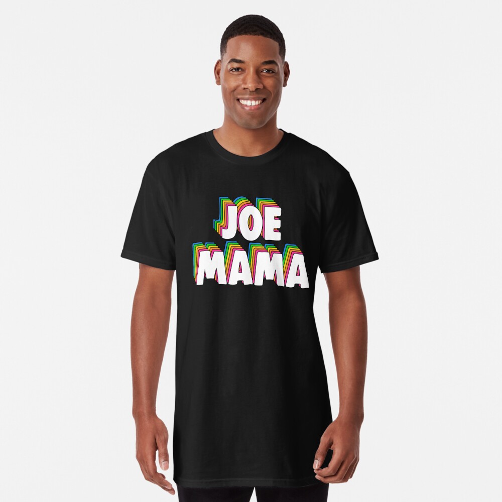 JOE MAMA Unisex T-shirt 