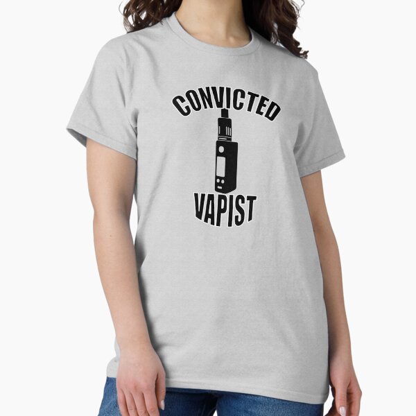 Item preview, Convicted Vapist designed and sold by DoctorOsmium.