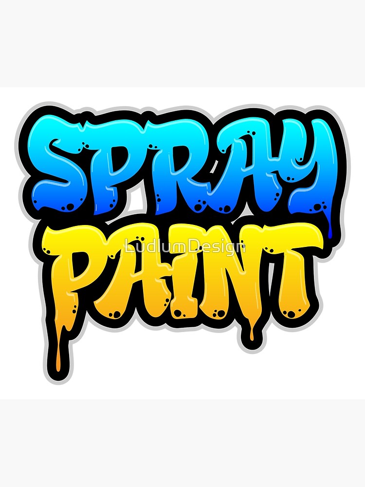"Spray Paint" Poster for Sale by LudlumDesign Redbubble