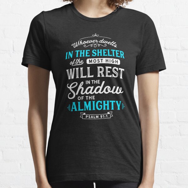 Psalm 91 Bible Verse Quote Almighty Protection Refuge Art Essential T-Shirt