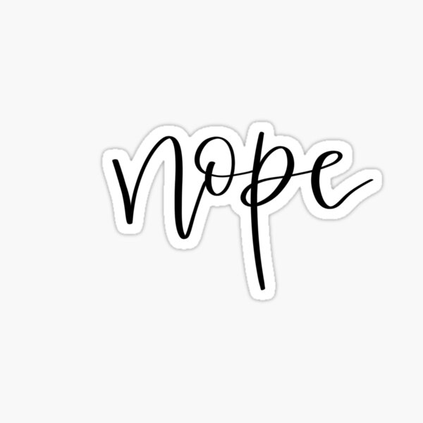 Nope script Sticker