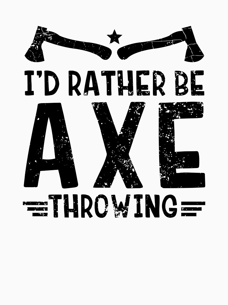 "Ax Throwing Bullseye Throw Target Axe Sport Quote Graphic Design" T