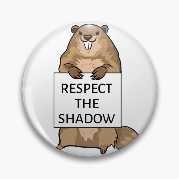 Item preview, Groundhog Day Funny Quote Respect The Shadow Sign Saying Fun designed and sold by CreatedByHeidi.