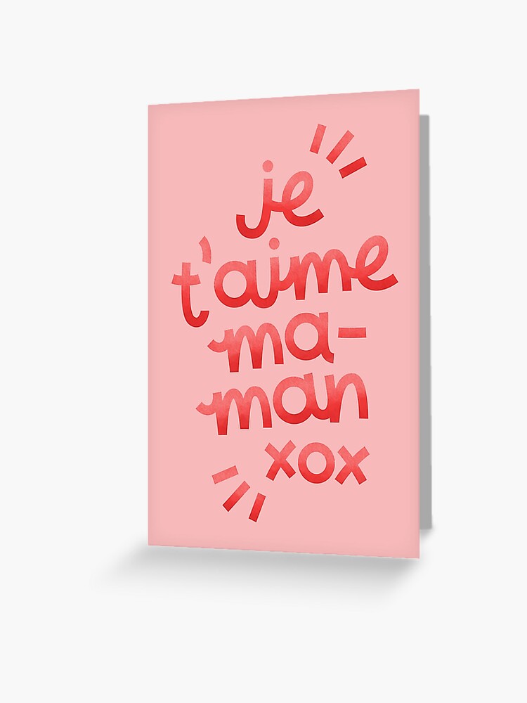 Je T Aime Maman Greeting Card By Sabsolutely Redbubble