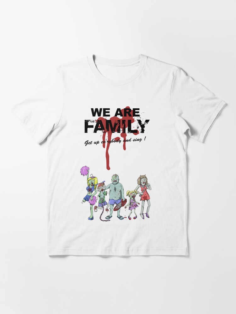 “We Are Family ! " T-shirt for Sale by GakiRules | Redbubble | zombie t