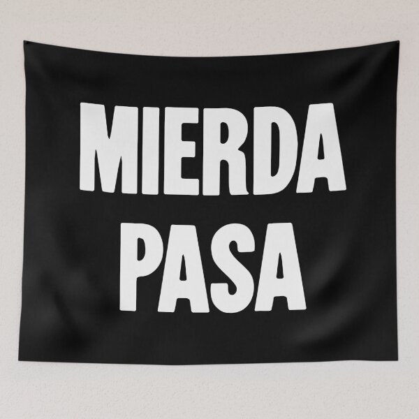 Item preview, Mierda Pasa (Shit Happens In Spanish) designed and sold by Good-Looking Corpse.