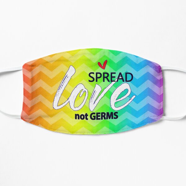 SPREAD LOVE NOT GERMS MASK Flat Mask