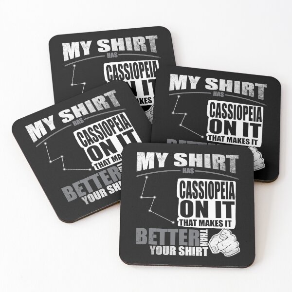 Item preview, My Shirt Has Cassiopeia On It. Makes It Better Than Your Shirt designed and sold by Orange Pieces.