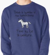 Time To Be A Unicorn Pullover Sweatshirt