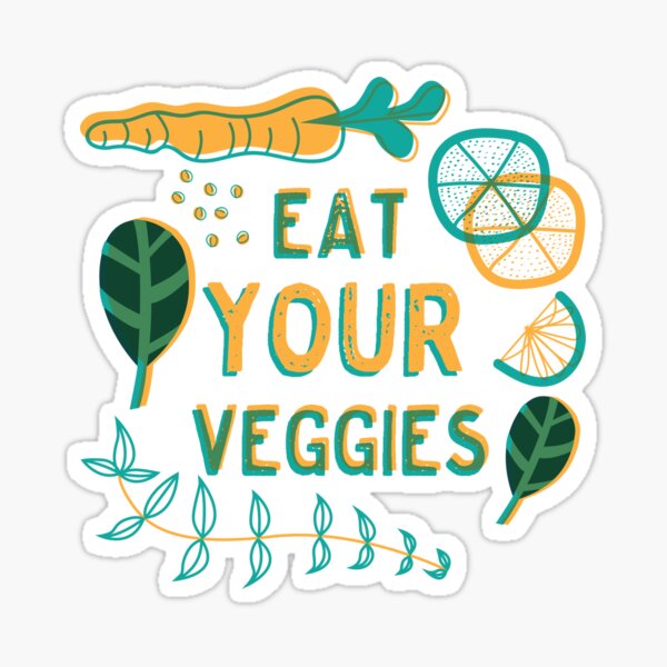 Eat Your Veggies Sticker