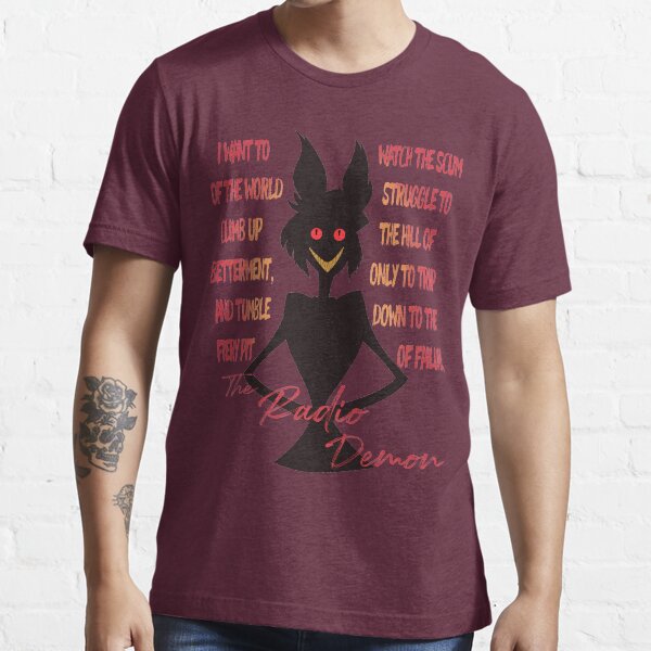 I Want To Watch The Scum of The Earth Struggle- The Radio Demon ::Hazbin Hotel:: Essential T-Shirt